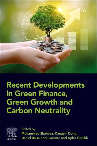 Cover image for Recent Developments in Green Finance, Green Growth and Carbon Neutrality