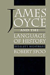 Cover image for James Joyce and the Language of History: Dedalus's Nightmare