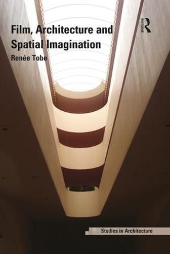 Cover image for Film, Architecture and Spatial Imagination