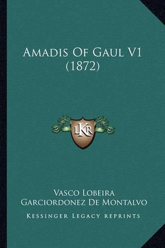 Amadis of Gaul V1 (1872)