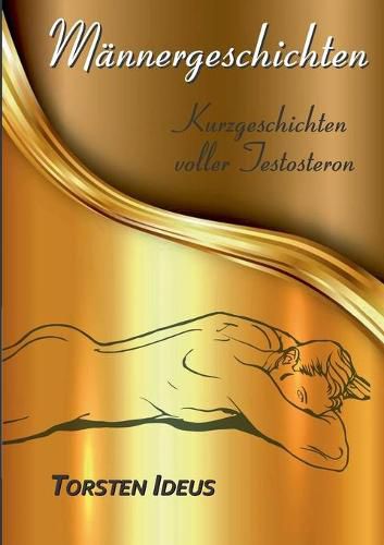 Cover image for Mannergeschichten: Kurzgeschichten voller Testosteron