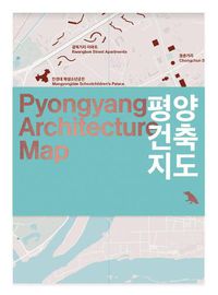 Cover image for Pyongyang Architecture Map