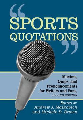 Sports Quotations: Maxims, Quips, and Pronouncements for Writers and Fans