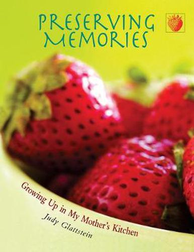 Cover image for Preserving Memories: Growing Up in My Mother's Kitchen