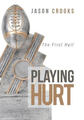 Cover image for Playing Hurt: The First Half