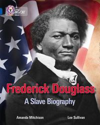 Cover image for Frederick Douglass: A Slave Biography: Band 16/Sapphire