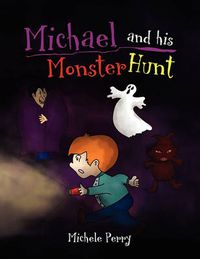 Cover image for Michael and his Monster Hunt