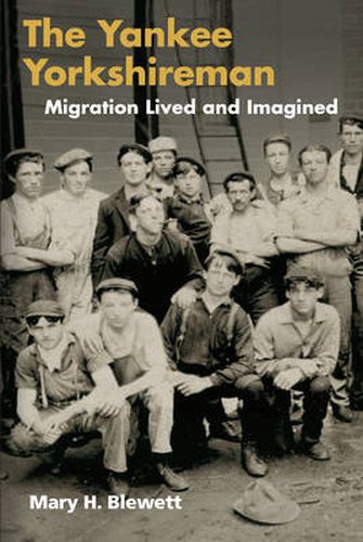 Cover image for The Yankee Yorkshireman: Migration Lived and Imagined