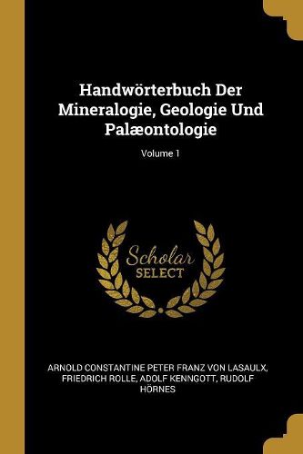 Cover image for Handwoerterbuch Der Mineralogie, Geologie Und Palaeontologie; Volume 1