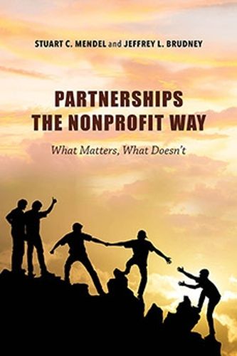 Cover image for Partnerships the Nonprofit Way: What Matters, What Doesn't