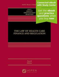 Cover image for The Law of Health Care Finance and Regulation