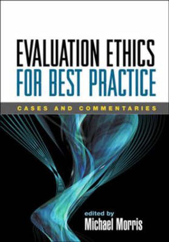 Evaluation Ethics for Best Practice: Cases and Commentaries