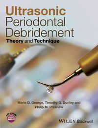 Cover image for Ultrasonic Periodontal Debridement - Theory and Technique