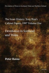 Cover image for Devolution of Power to Scotland, Wales and Northern Ireland:The Inner History