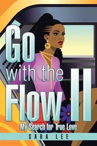 Cover image for Go with the Flow II: My Search for True Love