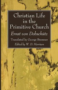 Cover image for Christian Life in the Primitive Church