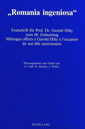 Cover image for Romania Ingeniosa. Melanges Offerts a Gerold Hilty A L'Occasion de Son 60e Anniversaire