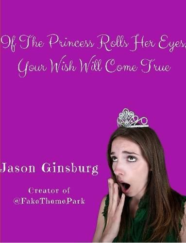 Cover image for If The Princess Rolls Her Eyes, Your Wish Will Come True