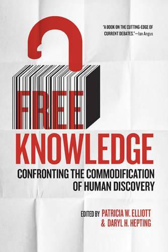 Free Knowledge: Confronting the Commodification of Human Discovery