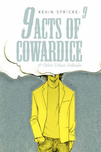 Cover image for 9 Acts of Cowardice: And Other Urban Folktales