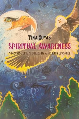 Cover image for Spiritual Awareness, A meaning of life guided by a religion of choice