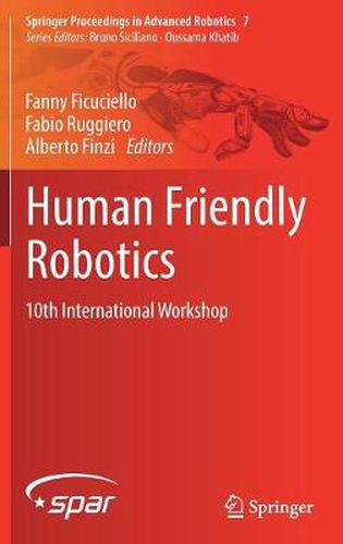 Cover image for Human Friendly Robotics: 10th International Workshop