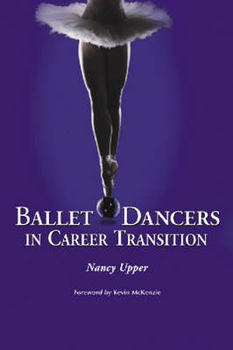 Cover image for Ballet Dancers in Career Transition: Sixteen Success Stories