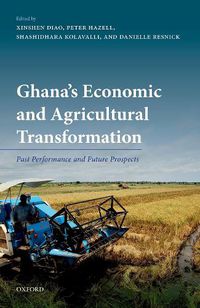 Cover image for Ghana's Economic and Agricultural Transformation: Past Performance and Future Prospects