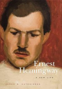 Cover image for Ernest Hemingway: A New Life