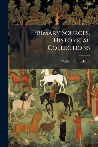 Cover image for Primary Sources, Historical Collections
