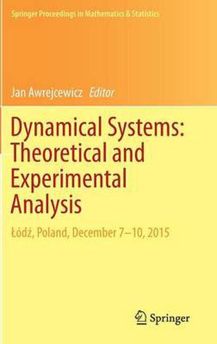 Cover image for Dynamical Systems: Theoretical and Experimental Analysis: Lodz, Poland, December 7-10, 2015