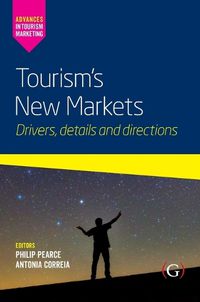 Cover image for Tourism's New Markets: Drivers, details and directions