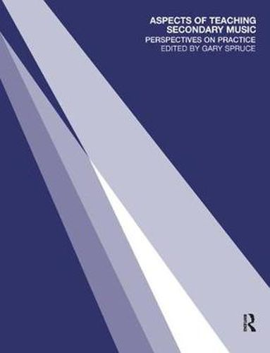 Cover image for Aspects of Teaching Secondary Music: Perspectives on Practice