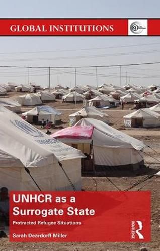 Cover image for UNHCR as a Surrogate State: Protracted Refugee Situations