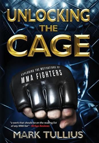 Cover image for Unlocking the Cage: Exploring the Motivations of Mma Fighters