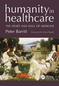 Cover image for Humanity in Healthcare: The heart and soul of medicine