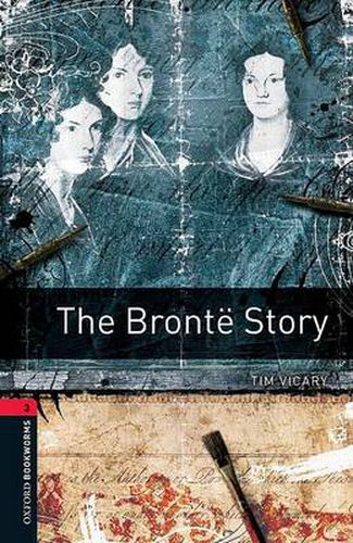 Cover image for Oxford Bookworms Library: Level 3:: The Bronte Story