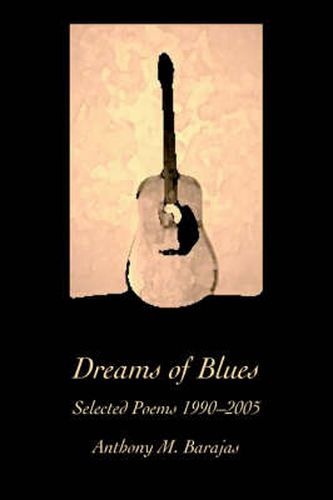 Cover image for Dreams of Blues: Selected Poems 1990-2005