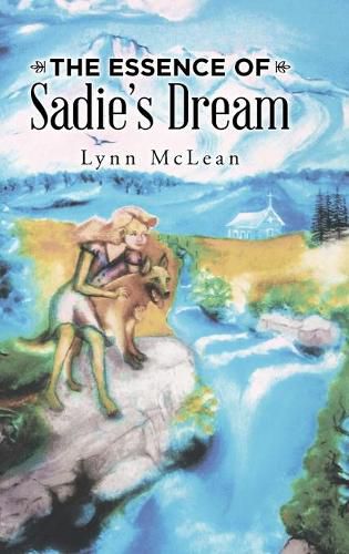 Cover image for The Essence of Sadie's Dream