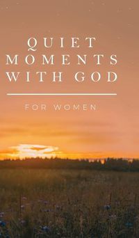 Cover image for Quiet Moments with God for Women