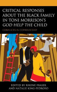 Cover image for Critical Responses About the Black Family in Toni Morrison's God Help the Child: Conflicts in Comradeship