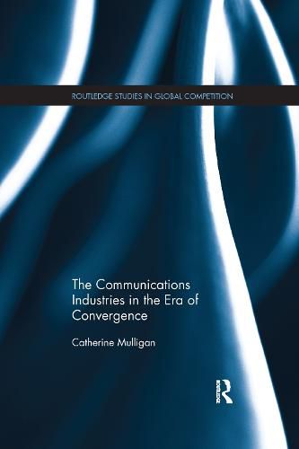 Cover image for The Communications Industries in the Era of Convergence