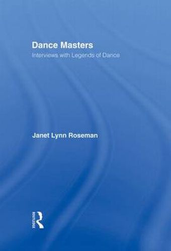 Cover image for Dance Masters: Interviews with Legends of Dance