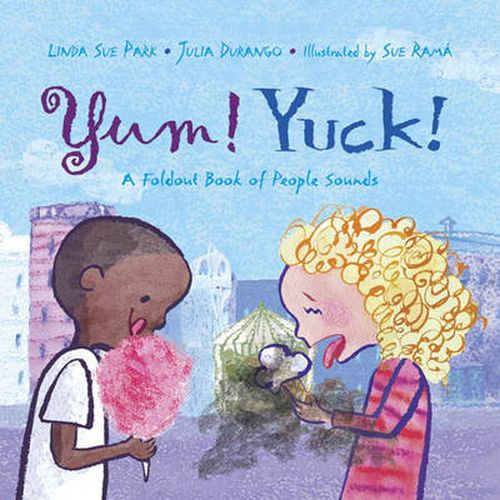 Yum! Yuck!: A Foldout Book of People Sounds