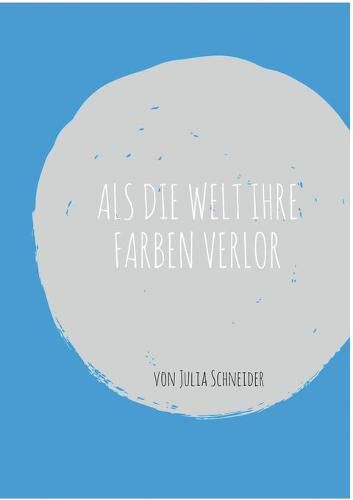 Cover image for Als die Welt ihre Farben verlor