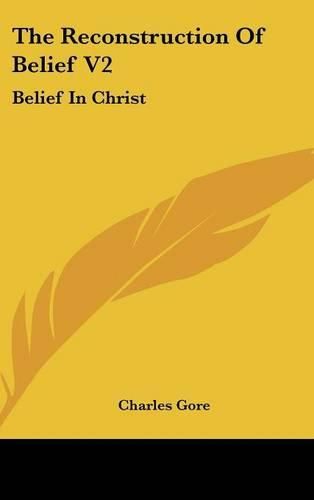 The Reconstruction of Belief V2: Belief in Christ