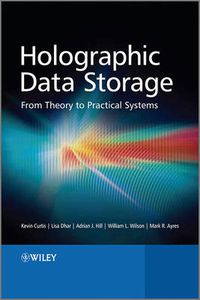 Cover image for Holographic Data Storage - From Theory to Practical Systems