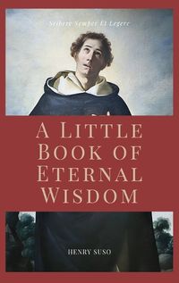 Cover image for A Little Book of Eternal Wisdom