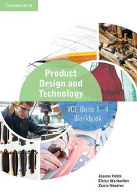 Cover image for Cambridge VCE Product Design and Technology Units 1-4 Workbook