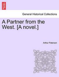 Cover image for A Partner from the West. [A Novel.]